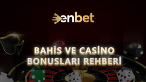 Online Bahis ve Casino Bonusları Rehberi: Çevrim Şartı Nedir, Hangi Bonus Ne İşe Yarar?