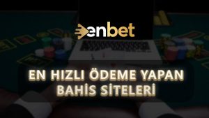 En Hızlı Ödeme Yapan Bahis Siteleri (2026 Güncel)