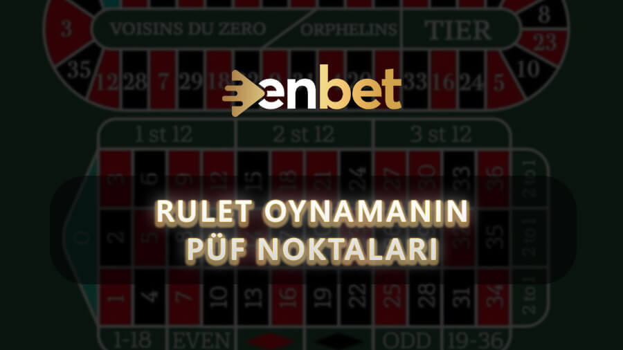 Rulet Oynamanın Püf Noktaları